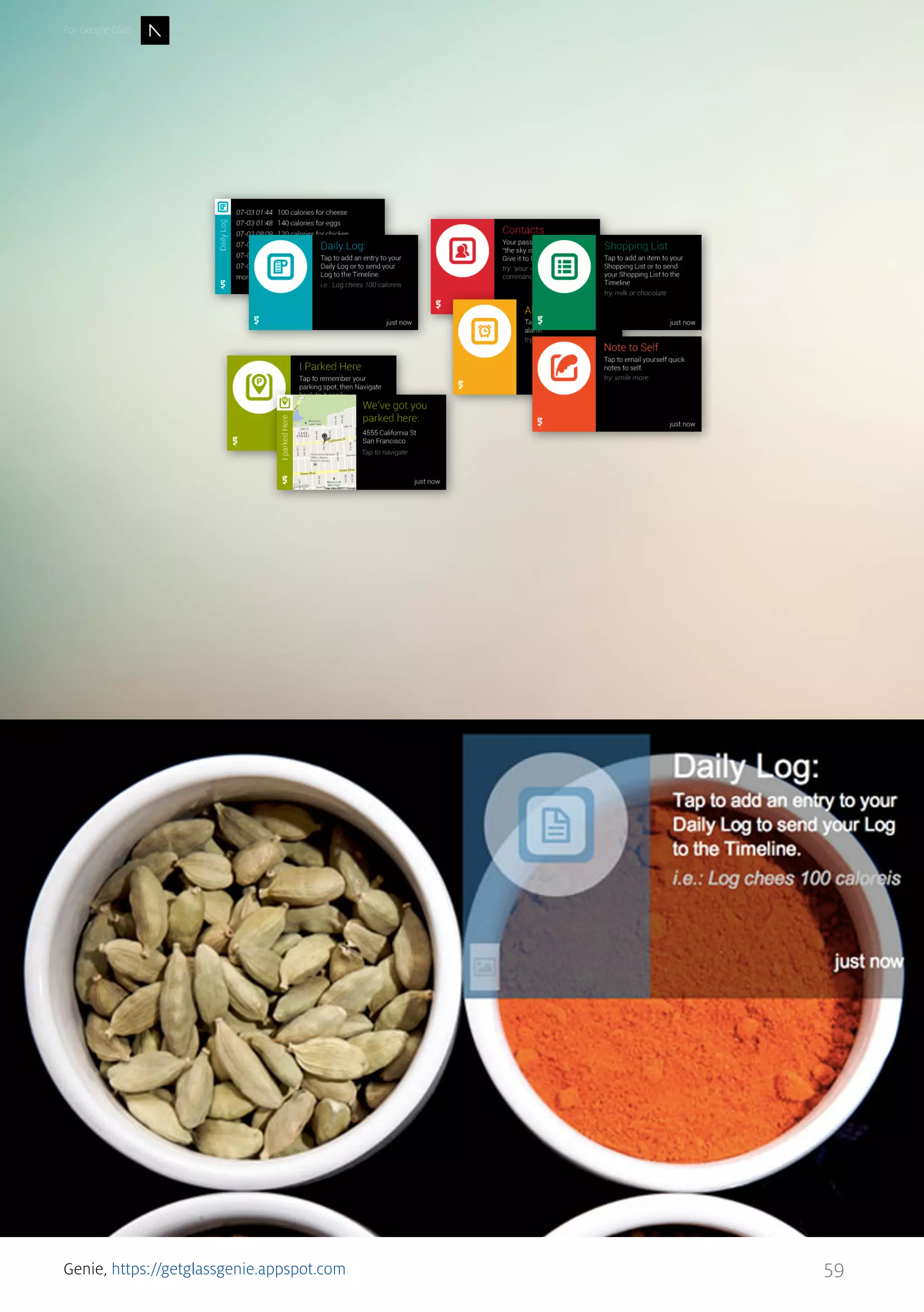 For Google Glass

Genie, https://getglassgenie.appspot.com

59

 