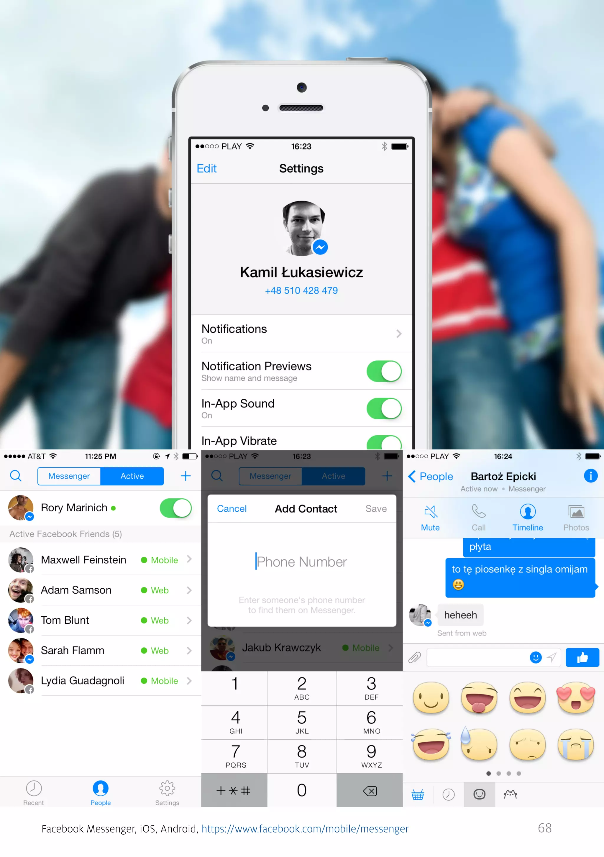 Facebook Messenger, iOS, Android, https://www.facebook.com/mobile/messenger

68

 