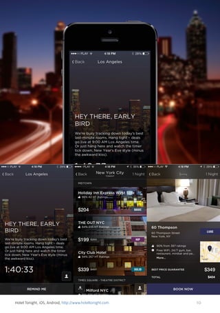 Hotel Tonight, iOS, Android, http://www.hoteltonight.com

10

 