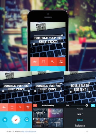 Piclab, iOS, Android, http://piclabapp.com

22

 