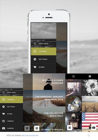 VSCO, iOS, Android, http://vsco.co/vscocam

25

 