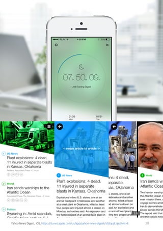 Yahoo News Digest, iOS, https://itunes.apple.com/us/app/yahoo-news-digest/id784982356?mt=8

28

 