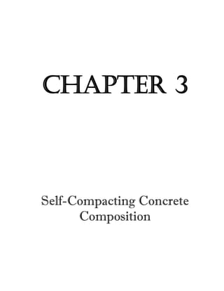 CHAPTER 3 
Self-Compacting Concrete 
Composition 
 