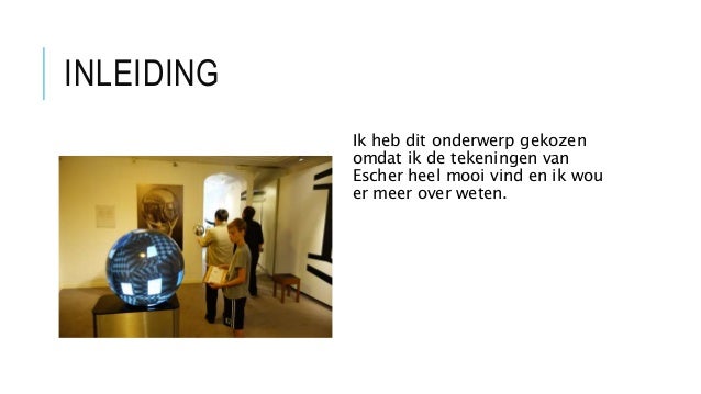 Spreekbeurt Milan Groep 8 15-12-2014: M.C.Escher - Nederlands Grafisc…