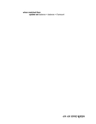 when matched then
update set balance = balance + F.amount
 