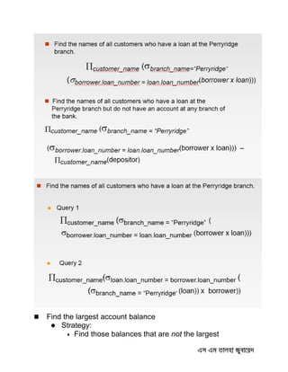  Find the largest account balance
 Strategy:
 Find those balances that are not the largest
 