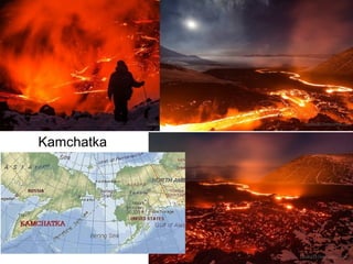 Kamchatka
 