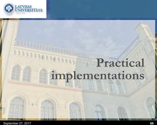 Practical
implementations
September 27, 2017 66
 