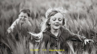 来追我啊 ~  作者  Magdalena Berny  