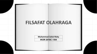 Muhammad Zailul Rizky
IKOR 2019C / 054
 