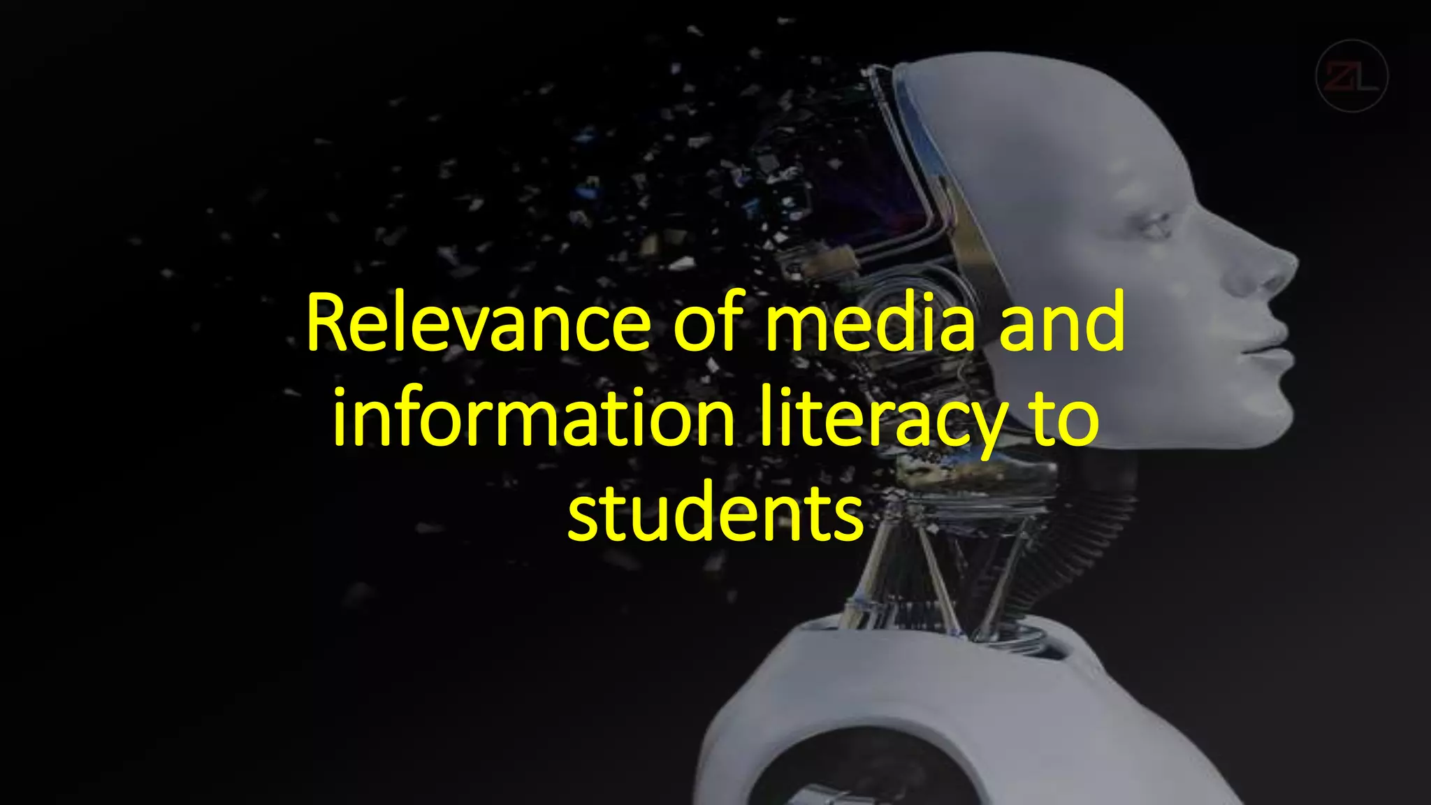 Relevance of media and
information literacy to
students
 