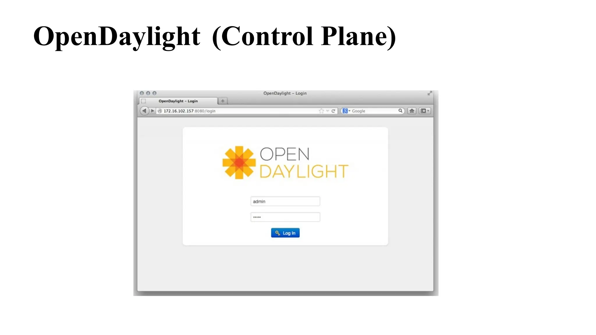 OpenDaylight (Control Plane)
 
