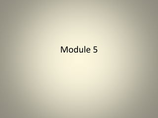 Module 5
 
