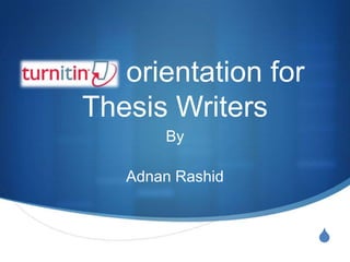           orientation for Thesis Writers By  Adnan Rashid 