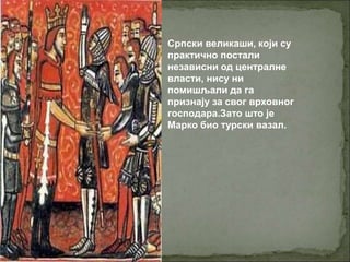 Српски великаши, који су
практично постали
независни од централне
власти, нису ни
помишљали да га
признају за свог врховно...
