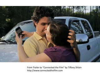 From Trailer to “Connected the Film” by Tiffany Shlain
http://www.connectedthefilm.com
 