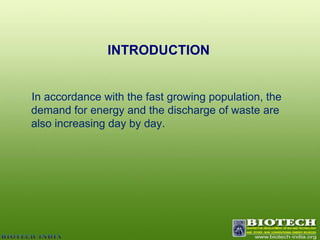 INTRODUCTION    In accordance with the fast growing population, the demand for energy and the discharge of waste are also increasing day by day. 