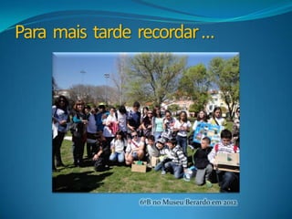 Para mais tarde recordar …




                6ºB no Museu Berardo em 2012
 