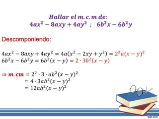 M.C.D. de Monomios y Polinomios