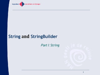 String  and  StringBuilder Part I:  String 