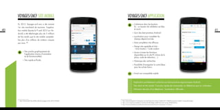 40
•	Très proche graphiquement de
l’application (moins d’animation
et de fonctionnalités)
•	Très rapide et fluide.
VOYAGES-SNCF site mobile
1 - http://frenchweb.fr/les-chiffres-clefs-de-voyages-sncf-en-2012/102435
En 2012, Voyages-sncf.com a été nommé
1er site marchand de tourisme. L’applica-
tion mobile (lancée le 9 août 2012 sur An-
droid) a été téléchargée plus de 5 millions
de fois tandis que le site mobile comptabi-
lise plus d’un millions de visiteurs uniques
par mois. (1)
41
•	Cohérence dans les boutons.
	 Ex : un bouton de validation est bleu
et carré
•	Suivi des best practices Android
•	Localisation pour compléter les
champs départ/arrivée
•	Auto-complétion très efficace
•	Design très agréable et clair :
	 - Gros bouton / Code couleur
•	Accès à toutes les fonctions
disponibles sur le site PC (choix de la
place, code de réduction,…)
•	Historique des recherches
•	Possibilité d’enregistrer la carte bleue
pour les achats futurs.
•	Email non compatible mobile
Application parfaitement conforme aux best practices ergonomiques Android.
Très claire et très simple. Il est plus rapide de commander sur téléphone que sur ordinateur.
Utilisation des plus d’un téléphone : localisation, QR-code...
VOYAGES-SNCF application
1 - http://lecercle.lesechos.fr/entreprises-marches/high-tech-medias/mobilite/221145640/transaction-mobile-15-secondes-europe
2 - http://www.zdnet.fr/actualites/m-commerce-le-decollage-semble-bien-avoir-eu-lieu-39786524.htm
3 - http://www.journaldunet.com/ebusiness/commerce/marche-du-m-commerce-1112.shtml
 