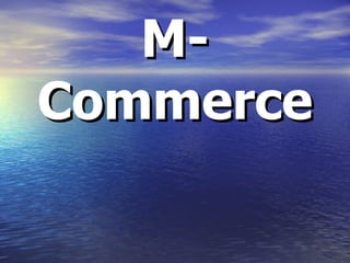 M-Commerce 