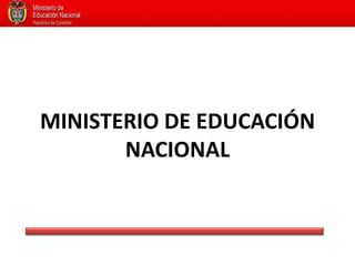 MINISTERIO DE EDUCACIÓN NACIONAL 