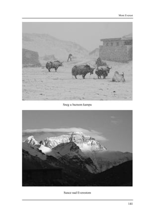 Mont Everest
Sneg u baznom kampu
Sunce nad Everestom
141
 