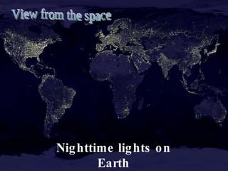 Nighttime lights on Earth View from the space 