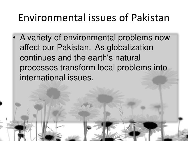 environmental issues in pakistan Corruption is the prime reason behind the economical unstableness corruption has spread into the world and has ruined the economy pakistan has been ranked at 42nd. environmental issues in pakistan Corruption is the prime reason behind the economical unstableness corruption has spread into the world and has ruined the economy pakistan has been ranked at 42nd.