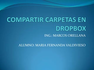 ING.: MARCOS ORELLANA

ALUMNO: MARIA FERNANDA VALDIVIESO
 