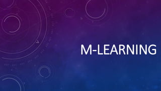 M-LEARNING
 
