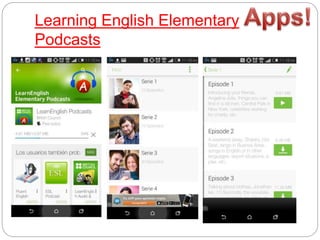 Learning English Elementary
Podcasts
 