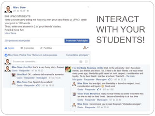 INTERACT
WITH YOUR
STUDENTS!
 