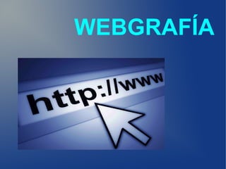 WEBGRAFÍA
 