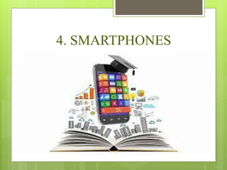 4. SMARTPHONES
 