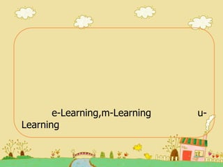 M learning , u-learning | PPTX