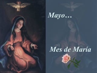 Mayo…  Mes de María  