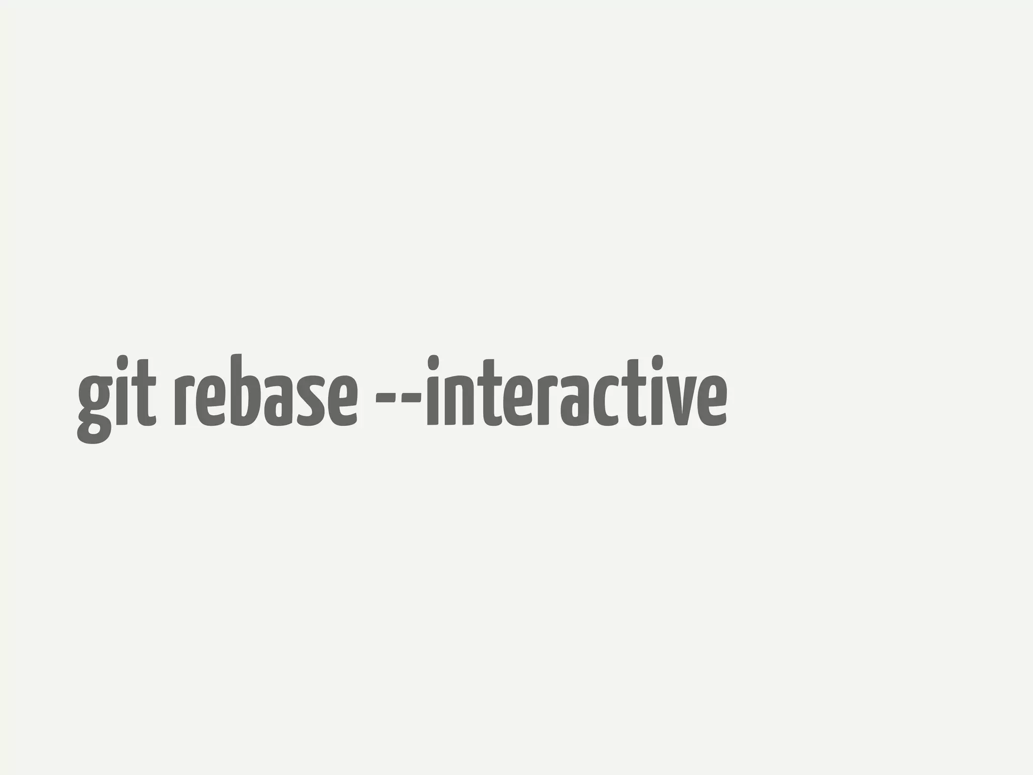 git rebase --interactive
 