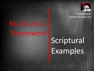 Framework for a M.O.S.A.I.C. Church: Biblical Examples (PerSpectives 12)