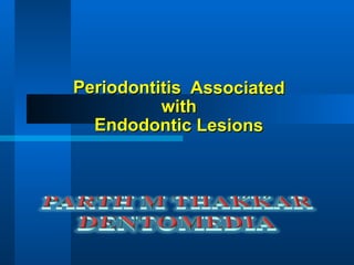 Periodontitis  Associated  with  Endodontic Lesions  