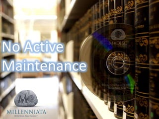 No Active Maintenance 