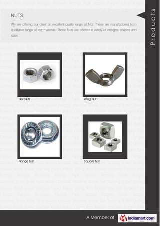 A Member of
Forged Pipe Fittings Flanges Buttweld Fittings Pipe nipples Forged Circle Forged
spindles Studs Bolts Nuts socket product Machine screw Self Tapping & Self Drilling
Screws Wood screw Washers hooks Robur Lifting And Tackles shackles Forged Pipe
Fittings Flanges Buttweld Fittings Pipe nipples Forged Circle Forged
spindles Studs Bolts Nuts socket product Machine screw Self Tapping & Self Drilling
Screws Wood screw Washers hooks Robur Lifting And Tackles shackles Forged Pipe
Fittings Flanges Buttweld Fittings Pipe nipples Forged Circle Forged
spindles Studs Bolts Nuts socket product Machine screw Self Tapping & Self Drilling
Screws Wood screw Washers hooks Robur Lifting And Tackles shackles Forged Pipe
Fittings Flanges Buttweld Fittings Pipe nipples Forged Circle Forged
spindles Studs Bolts Nuts socket product Machine screw Self Tapping & Self Drilling
Screws Wood screw Washers hooks Robur Lifting And Tackles shackles Forged Pipe
Fittings Flanges Buttweld Fittings Pipe nipples Forged Circle Forged
spindles Studs Bolts Nuts socket product Machine screw Self Tapping & Self Drilling
Screws Wood screw Washers hooks Robur Lifting And Tackles shackles Forged Pipe
Fittings Flanges Buttweld Fittings Pipe nipples Forged Circle Forged
spindles Studs Bolts Nuts socket product Machine screw Self Tapping & Self Drilling
Screws Wood screw Washers hooks Robur Lifting And Tackles shackles Forged Pipe
Fittings Flanges Buttweld Fittings Pipe nipples Forged Circle Forged
spindles Studs Bolts Nuts socket product Machine screw Self Tapping & Self Drilling
Screws Wood screw Washers hooks Robur Lifting And Tackles shackles Forged Pipe
Fittings Flanges Buttweld Fittings Pipe nipples Forged Circle Forged
spindles Studs Bolts Nuts socket product Machine screw Self Tapping & Self Drilling
Screws Wood screw Washers hooks Robur Lifting And Tackles shackles Forged Pipe
Fittings Flanges Buttweld Fittings Pipe nipples Forged Circle Forged
spindles Studs Bolts Nuts socket product Machine screw Self Tapping & Self Drilling
Screws Wood screw Washers hooks Robur Lifting And Tackles shackles Forged Pipe
Fittings Flanges Buttweld Fittings Pipe nipples Forged Circle Forged
spindles Studs Bolts Nuts socket product Machine screw Self Tapping & Self Drilling
Screws Wood screw Washers hooks Robur Lifting And Tackles shackles Forged Pipe
Fittings Flanges Buttweld Fittings Pipe nipples Forged Circle Forged
spindles Studs Bolts Nuts socket product Machine screw Self Tapping & Self Drilling
Screws Wood screw Washers hooks Robur Lifting And Tackles shackles Forged Pipe
NUTS
We are offering our client an excellent quality range of Nut. These are manufactured from
qualitative range of raw materials. These Nuts are offered in variety of designs, shapes and
sizes
Hex Nuts Wing Nut
Flange Nut Square Nut
Products
 