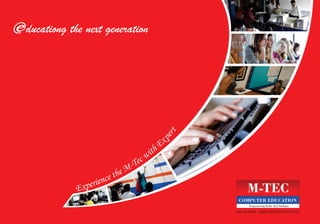 AN ISO 9001 : 2008 CERTIFIED INSTITUTE
trep
xEhtiwceT-MehtecneirepxE
ducationg the next generatione
 