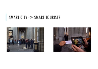 SMART CITY -> SMART TOURIST?
 