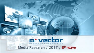 Subtitle About Your Company
Media Research / 2017 / 8th wave
 
