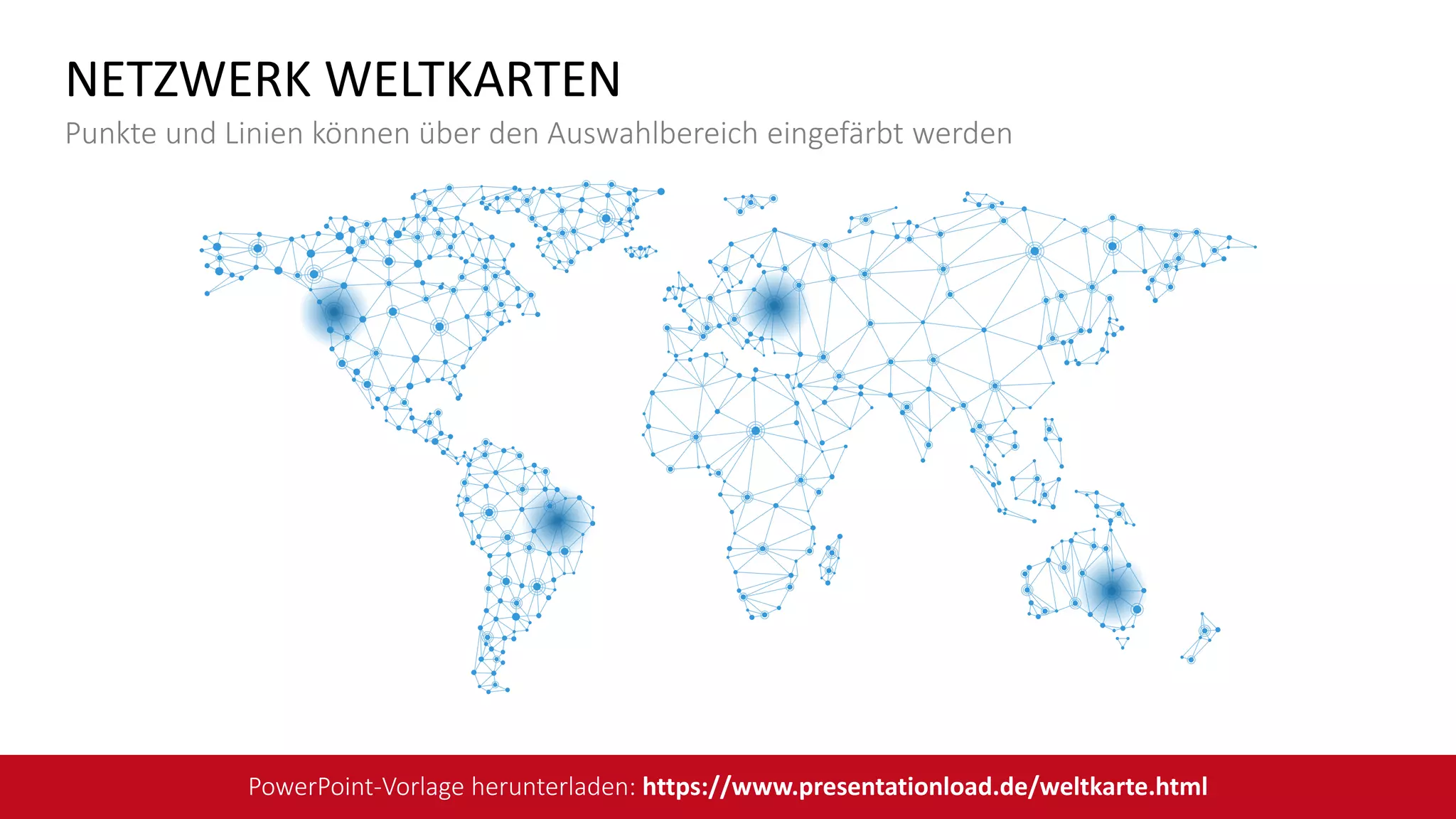 NETZWERK WELTKARTEN
Punkte und Linien können über den Auswahlbereich eingefärbt werden
PowerPoint-Vorlage herunterladen: https://www.presentationload.de/weltkarte.html
 