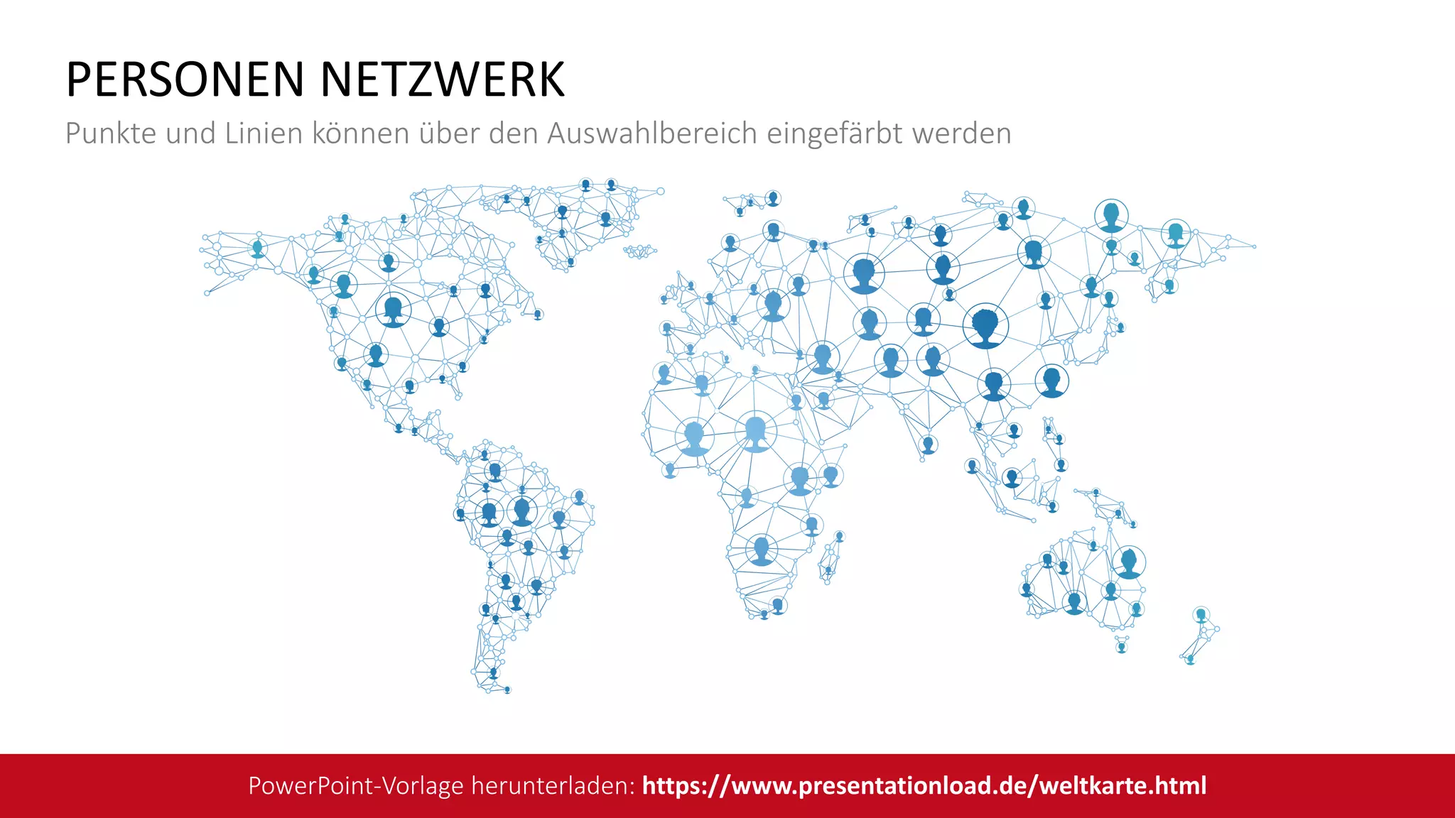 PERSONEN NETZWERK
Punkte und Linien können über den Auswahlbereich eingefärbt werden
PowerPoint-Vorlage herunterladen: https://www.presentationload.de/weltkarte.html
 