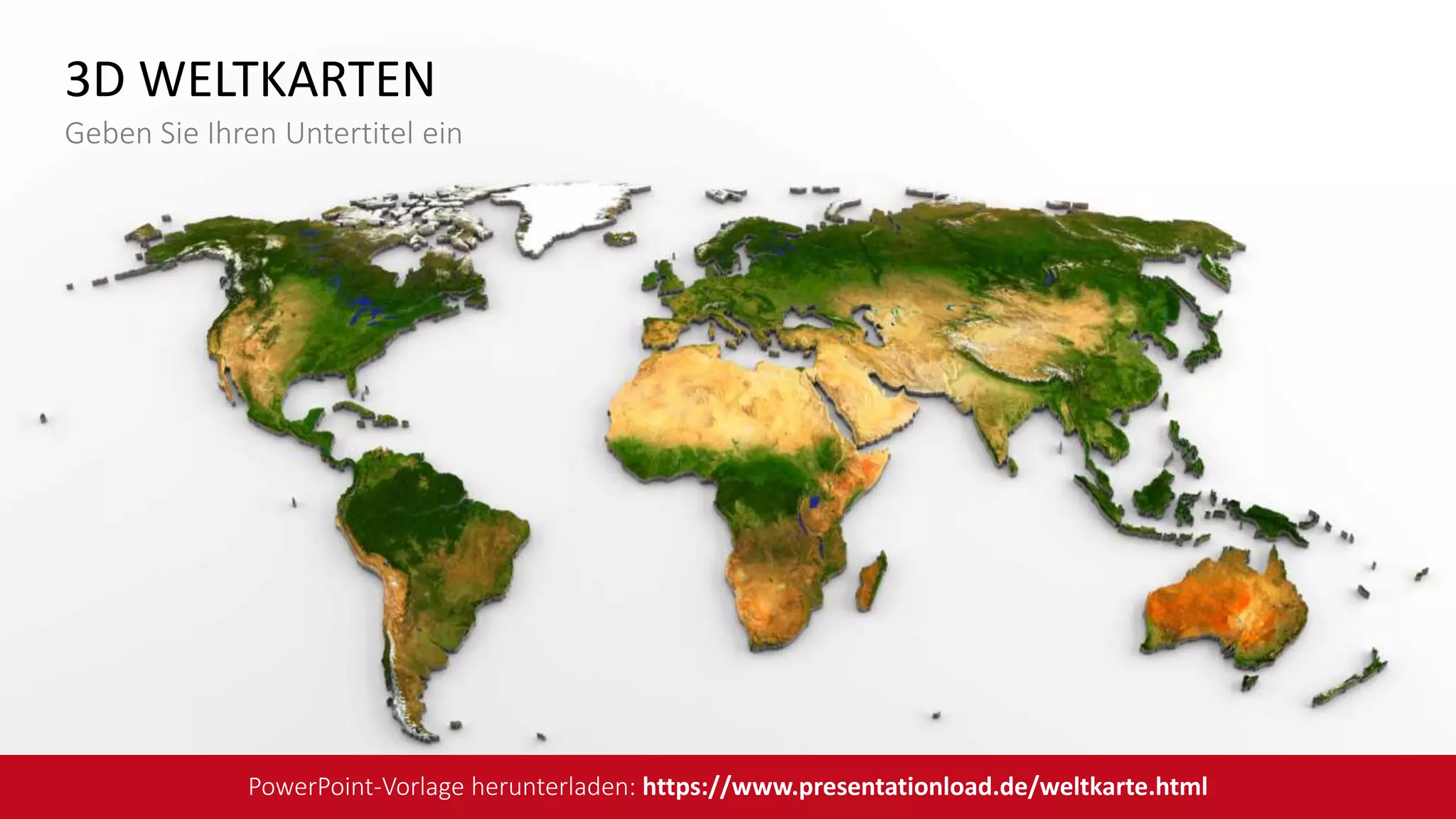 3D WELTKARTEN
Geben Sie Ihren Untertitel ein
PowerPoint-Vorlage herunterladen: https://www.presentationload.de/weltkarte.html
 