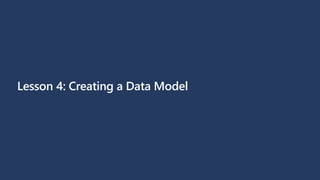 Lesson 4: Creating a Data Model
 